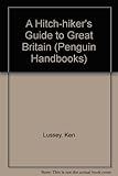 A hitch-hiker's guide to Great Britain