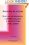 DERECHO DE AUTOR, NUEVAS TECNOLOGIAS, CAMBIOS LEGALES Y MAS CULTURA PARA TODOS (Spanish Edition)