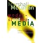Understanding Media: The Extensions of Man : Critical Edition