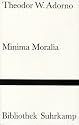 Minima Moralia: Reflexionen aus dem beschädigten Leben (Bibliothek Suhrkamp)