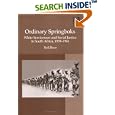 Ordinary Springboks: White Servicemen And Social Justice In South Africa, 1939-1961 by Neil Roos