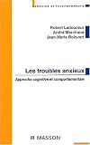 Les troubles anxieux. Approche cognitive et comportementale