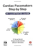 Cardiac Pacemakers Step by Step: An Illustrated Guide