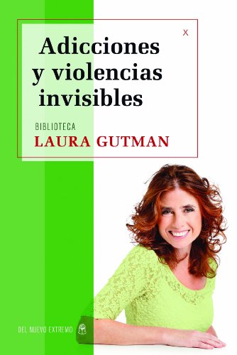 Adicciónes y violencias invisibles (Spanish Edition)