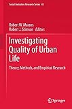Investigating quality of urban life : theory, methods and empirical research