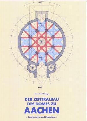Der Zentralbau des Domes zu Aachen