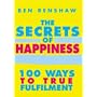 The Secrets of Happiness: 100 Ways to True Fulfilment