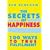 The Secrets of Happiness: 100 Ways to True Fulfilment