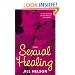 Sexual Healing: A Novel