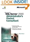 Microsoft� SQL Server(TM) 2000 Administrator's Pocket Consultant (IT-Administrator's Pocket Consultant)