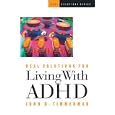 Real Solutions for Living With Adhd (Real Solutions) by John H. Timmerman