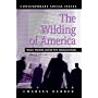 The Wilding of America: Money, Mayhem, and the New American Dream (Contemporary Social Issues)
