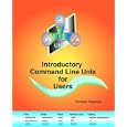 Introductory Command Line Unix for Users by Richard, Leland Petersen