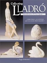 Collecting Lladro: Identification and Price Guide