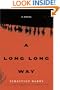 A Long Long Way: A Novel