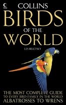 Collins Birds of the World: Every Bird Family Illustrated and Explained