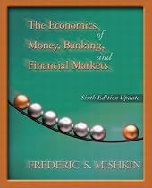 Economics of Money, Banking, and Financial Markets (Addison-Wesley Series in Economics)