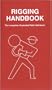 Rigging Handbook: The Complete Illustrated Field Reference