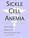 Sickle Cell Anemia - A Medical Dictionary, Bibliography, and Annotated Research Guide to Internet References