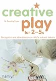 Cover of Creative Play for 2-5s by Dorothy Einon 0600611809
