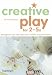 Creative Play for 2-5s: Recognize and Stimulate Your Child's Natural Talents (Hamlyn Health & Well Being S.)