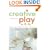 Creative Play for 2-5s: Recognize and Stimulate Your Child's Natural Talents (Hamlyn Health & Well Being S.)