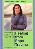 Healing from Rape Trauma (Need to Know Library)