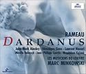 Rameau - Dardanus / Ainsley, Gens, Naouri, Delunsch, Courtis, Kozena, Les Musiciens du Louvre, Minkowski