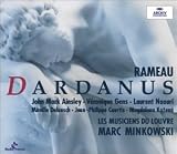 Rameau - Dardanus / Ainsley, Gens, Naouri, Delunsch, Courtis, Kozena, Les Musiciens du Louvre, Minkowski