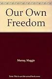 Our own freedom