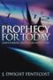 Prophecy for Today:  God's Purpose and Plan for Our Future