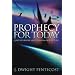 Prophecy for Today:  God's Purpose and Plan for Our Future