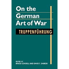 On the German Art of War: Truppenf�hrung (Art of War) (Art of War)