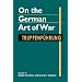 On the German Art of War: Truppenf�hrung (Art of War) (Art of War)