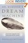 Dr. Eckener's Dream Machine: The Great Zeppelin and the Dawn of Air Travel