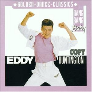 Eddy Huntington - Bang Bang Baby - Zortam Music