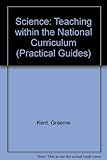 Science : teaching within the National Curriculum
