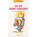 La vie sans couches : L'apprentissage naturel de la propret�
