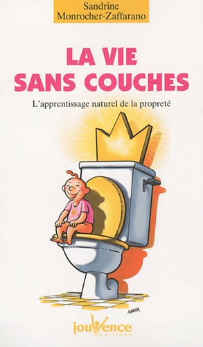 La vie sans couches : L'apprentissage naturel de la propreté