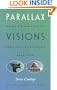 Parallax Visions: Making Sense of American&ndash;East Asian Relations at the End of the Century (Asia-Pacific: Culture, Politics, and Society)