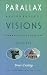 Parallax Visions: Making Sense of American East-Asian Relations (Asia-Pacific Series)