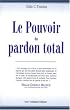 Le Pouvoir du pardon total