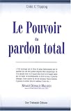 Le Pouvoir du pardon total