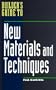 Builder's Guide to New Materials & Techniques