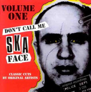 CD-Charts  Search : Don't Call Me Ska Face