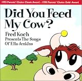 Did You Feed My Cow?  Fred Koch Presents The Songs Of Ella Jenkins