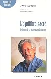 L'Equilibre sacr� : Red�couvrir sa place dans la nature