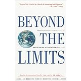 Beyond the Limits: Confronting Global Collapse, Envisioning a Sustainable Future