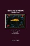 Chinese Women Writers in Diaspora: Jung Chang, Xinran, Hong Ying, Anchee Min, Adeline Yen Mah