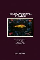 Chinese Women Writers in Diaspora: Jung Chang, Xinran, Hong Ying, Anchee Min, Adeline Yen Mah